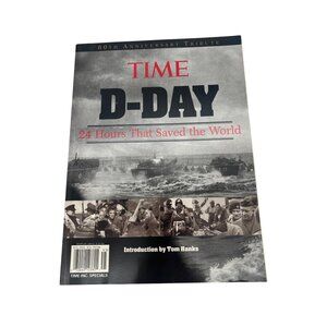 Time D-Day 24 Hours That Saved the World WWII 2004 Magazine